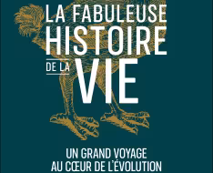 Couverture de la fabuleuse histoire de la vie